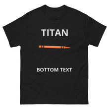 Load image into Gallery viewer, TITAN BOTTOM TEXT | Men&#39;s heavyweight tee