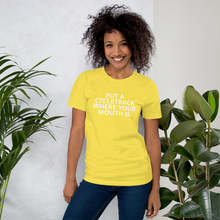 Load image into Gallery viewer, Put a Cycletrack Where Your Mouth Is - Short-Sleeve Unisex T-Shirt