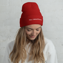 Load image into Gallery viewer, Yes, I biked here - Cuffed Beanie