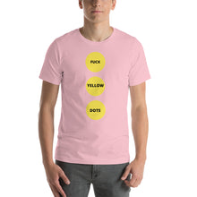 Load image into Gallery viewer, Fuck Yellow Dots | Short-Sleeve Unisex T-Shirt