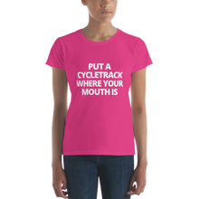 Load image into Gallery viewer, Put a Cycletrack Where Your Mouth Is | Women&#39;s short sleeve t-shirt