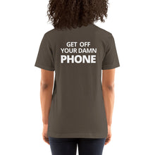 Load image into Gallery viewer, Get Off Your Phone | Short-Sleeve Unisex T-Shirt