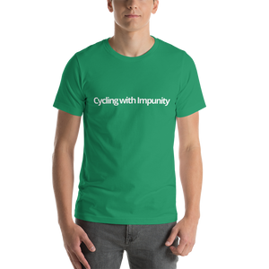 Cycling with Impunity | Short-Sleeve Unisex T-Shirt
