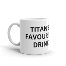 Load image into Gallery viewer, TITAN&#39;s FAVOURITE DRINK | White glossy mug