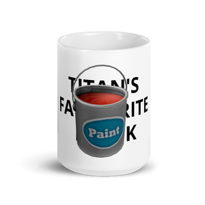 TITAN's FAVOURITE DRINK | White glossy mug